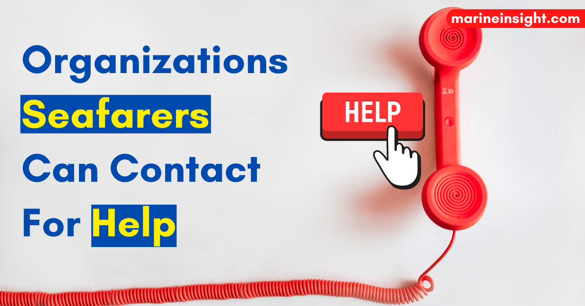 10 Important Organizations Seafarers Can Contact For Help