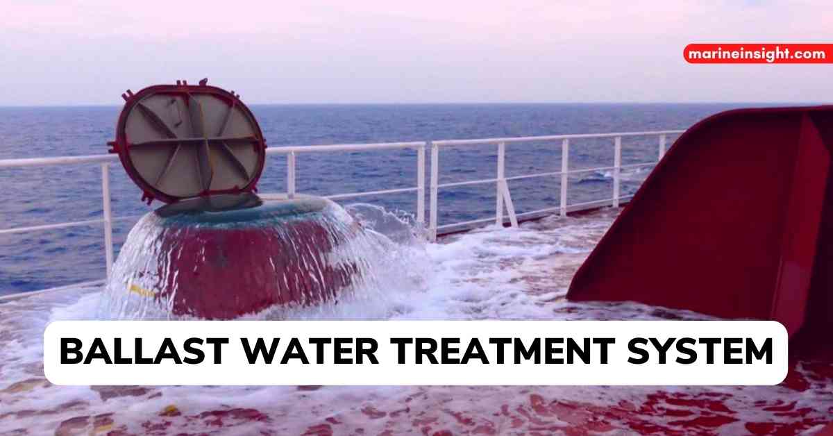 Ballast Water Treatment System – A Boon For Many, A Menace For Some